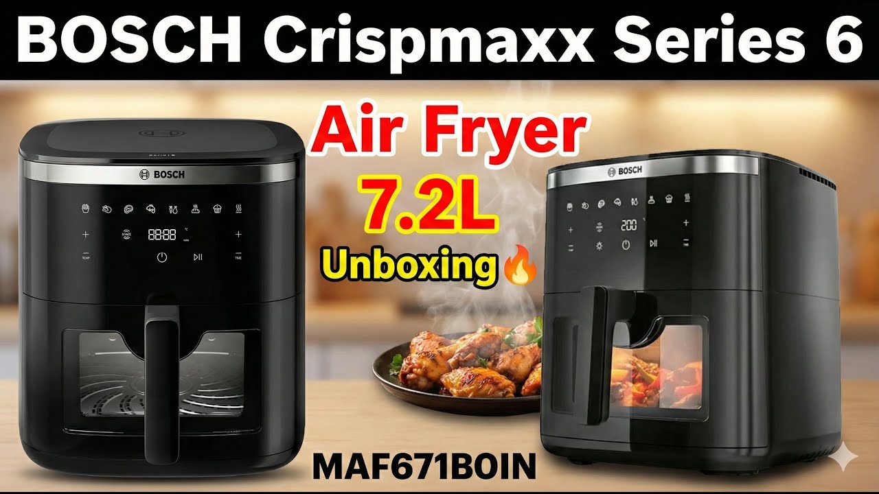Bosch Crispmaxx Series 6 Air Fryer 7.2L Unboxing 2026 🔥 | MAF671B0IN