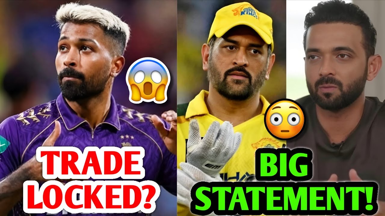 Hardik Pandya KKR TRADE LOCKED? 😱🚨 Rahane on MS Dhoni & CSK 👏 IPL India Cricket News