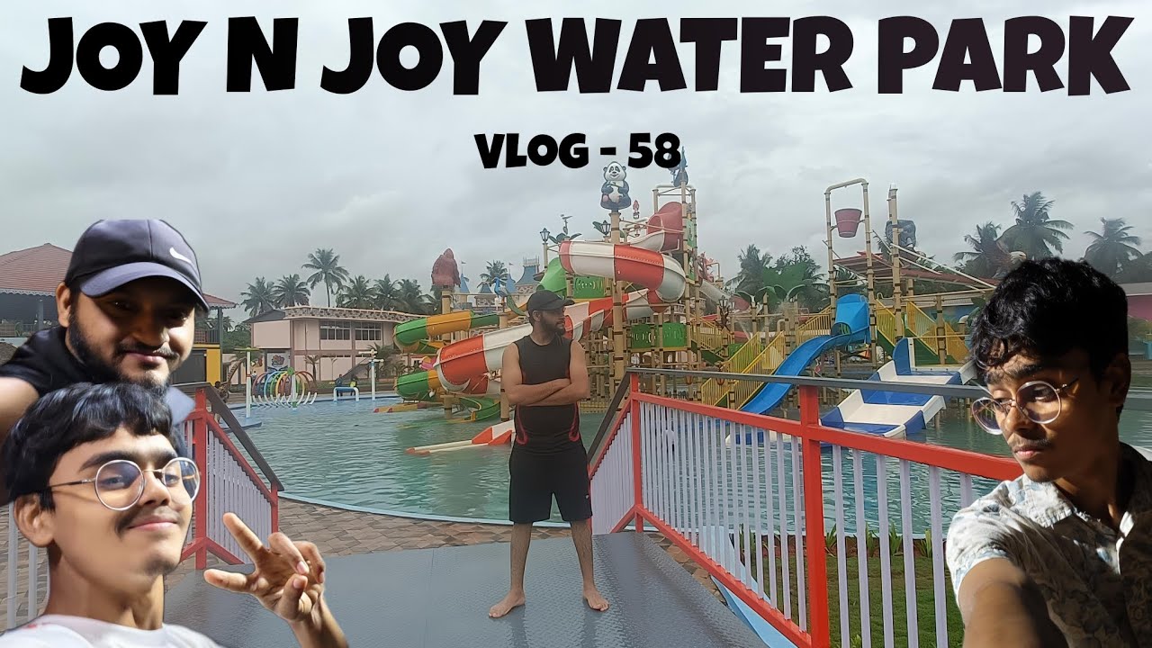 JOY N JOY WATER PARK KI MASTI Ft: @saifantravelvlog