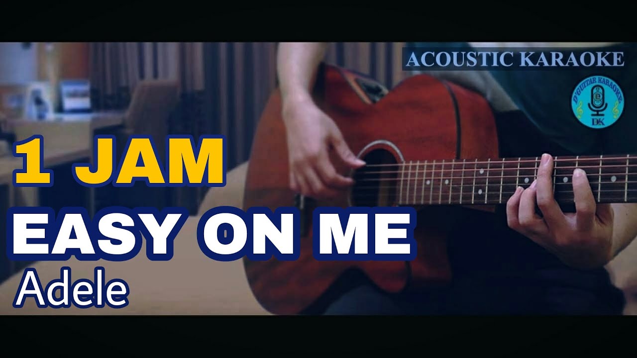Karaoke AKUSTIK (1 JAM) - EASY ON ME (Adele) | FEMALE KARAOKE ACOUSTIC