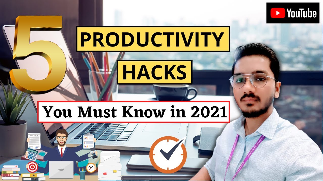 5 Productivity Hacks, Tips and Tricks | MUST FOLLOW IN 2021 | Increase Work Productivity | Sid Patil
