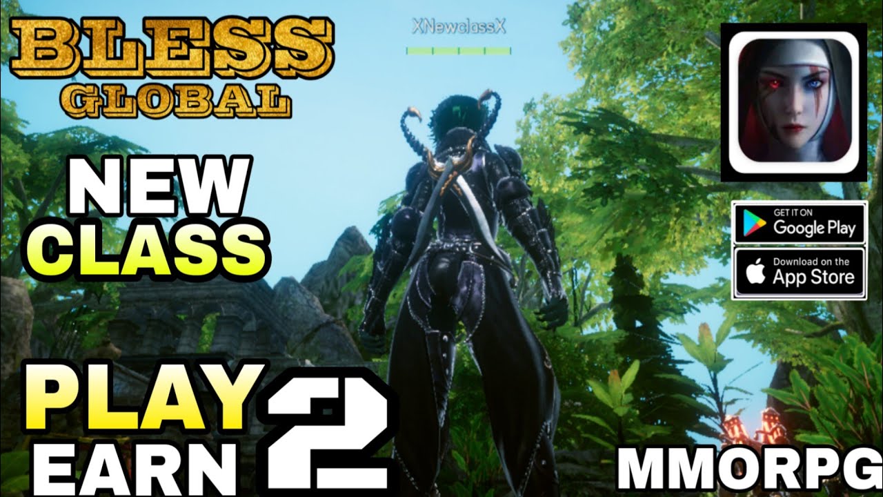 Bless Global Gameplay New CLASS Assassin Play To Earn MMORPG For Android/ios