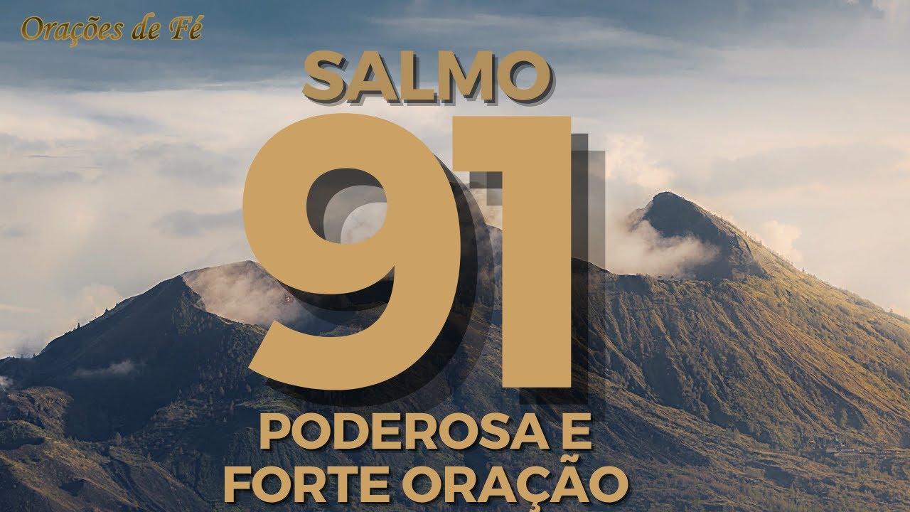 Ora&ccedil;&atilde;o do Salmo 91 - PODEROSA E FORTE ORA&Ccedil;&Atilde;O
