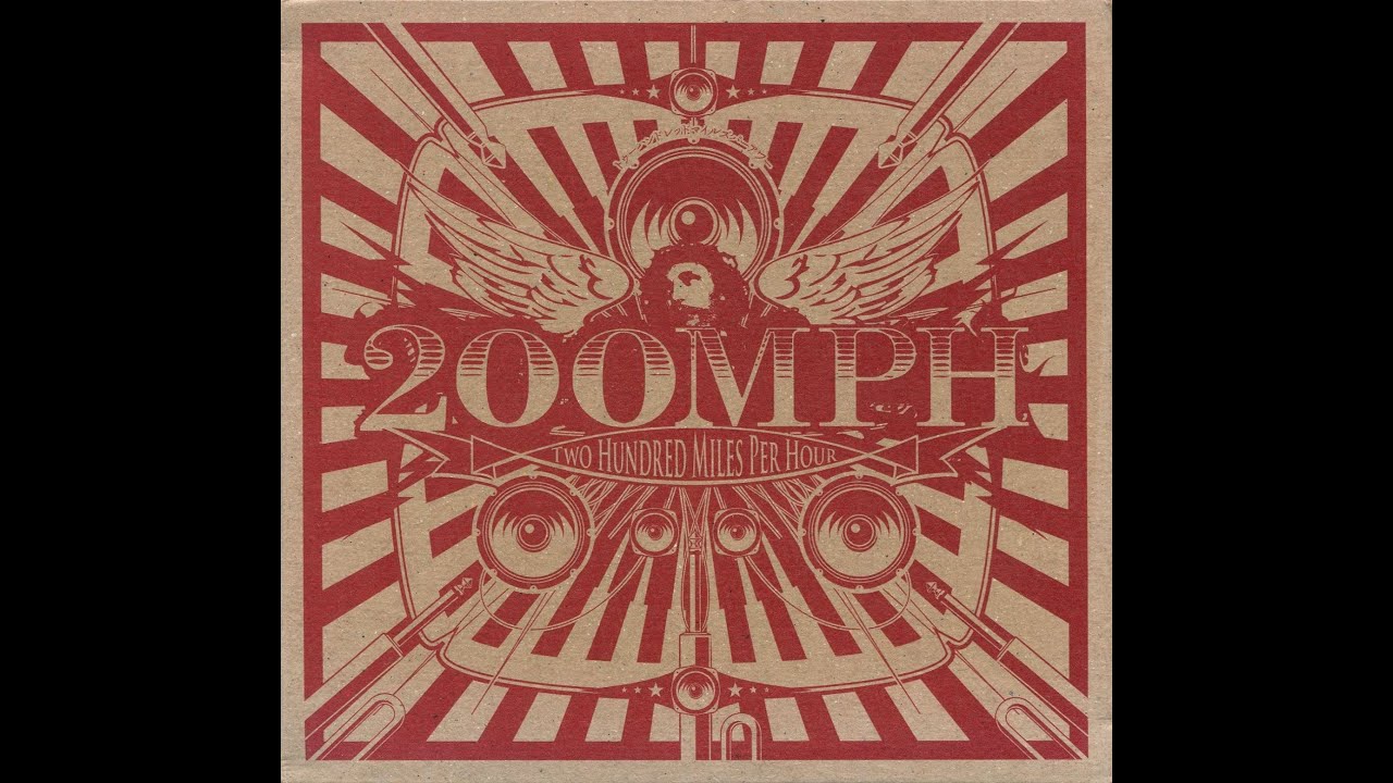 200MPH - 200MPH (Two Hundred Miles Per Hour) (2009)