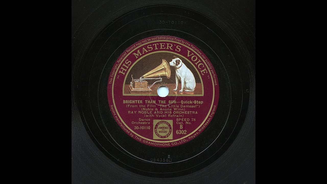Ray Noble And His Orchestra - Brighter Than The Sun (Bowlly, Hot)