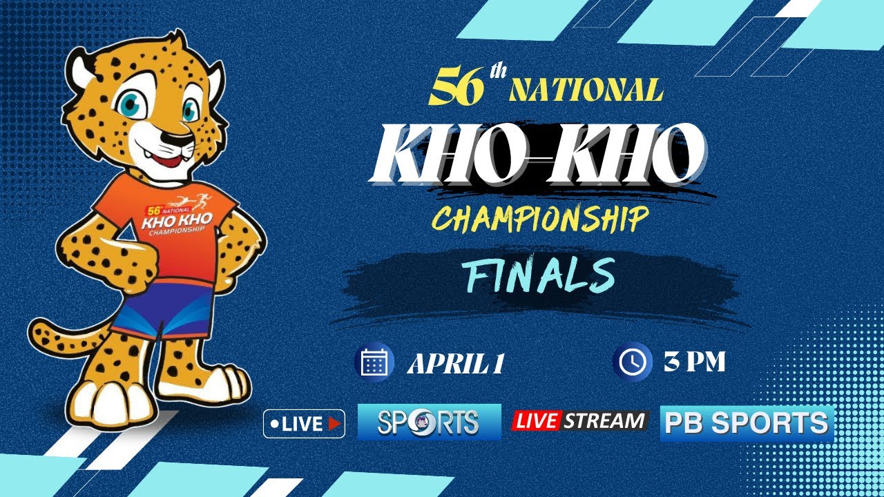 LIVE  - FINALS; 56th National Kho Kho Championship 2024, New Delhi