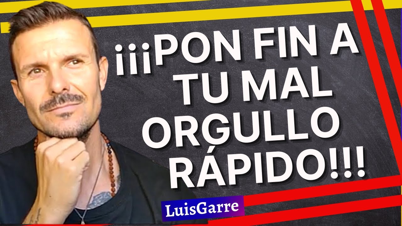 🙌Cómo VENCER mi ORGULLO cómo DEJAR de ser ORGULLOSO SOBERBIO con tu Pareja familiares Orgullo HERIDO