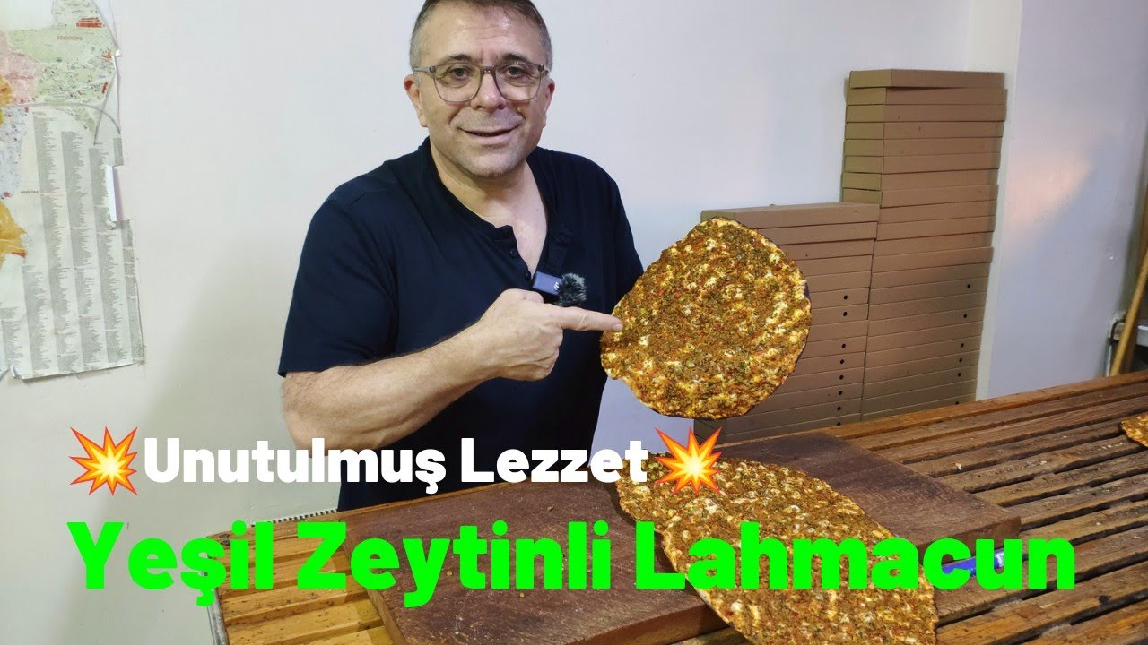 Gaziantep'in Unutulmuş Lezzeti Yeşil Zeytinli Lahmacun