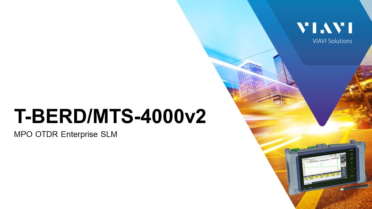 VIAVI T-BERD/MTS 4000v2: MPO OTDR, Enterprise SLM