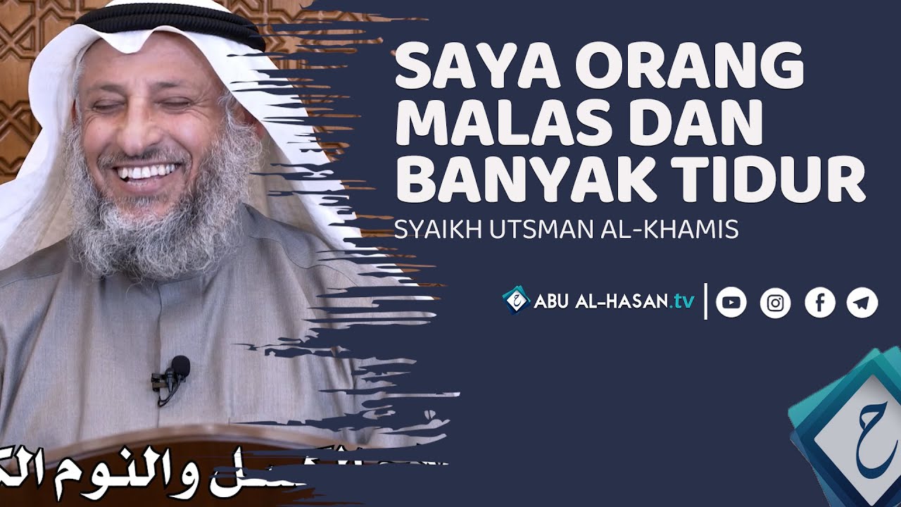 Obat Orang Malas & Banyak Tidur -Syaikh Utsman al-khamis