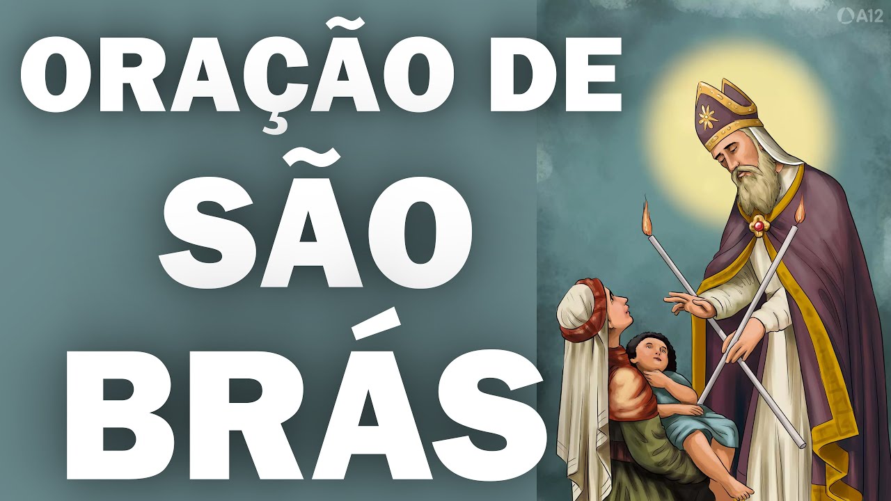 ORAÇÃO DE SÃO BRÁS - PADROEIRO DA GARGANTA