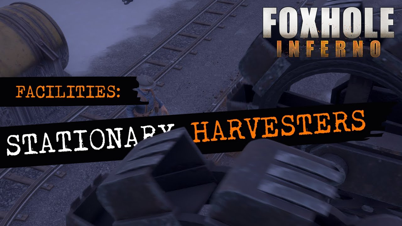 Foxhole Facilities – Стационарные комбайны