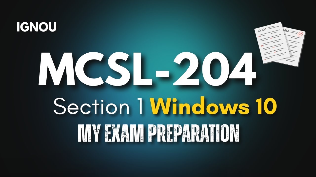 IGNOU MCSL 204 Windows 10 | BCA & PGDCA Exam Preparation &ndash; Section 1