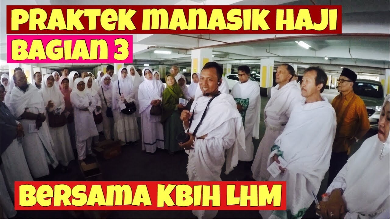 Manasik Haji bagian 3 | HAJI 2019