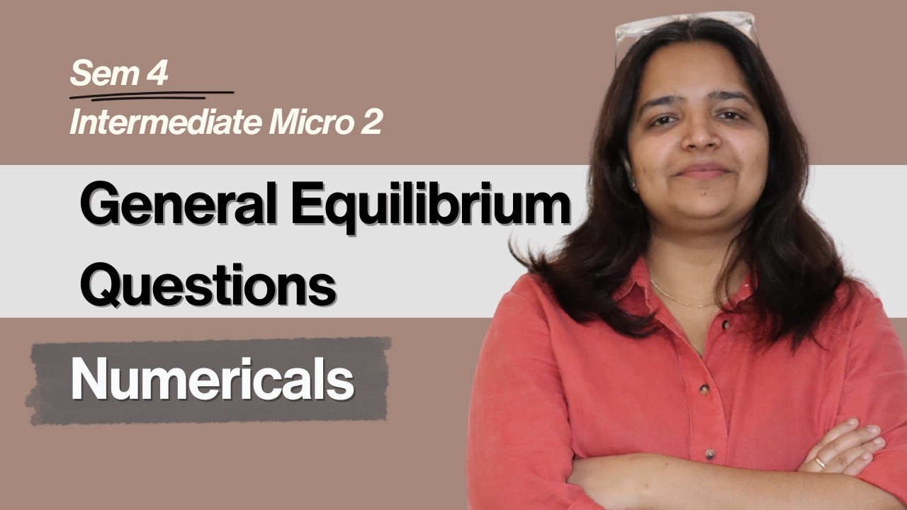 2026 Sem 4 | General Equilibrium Questions | Part 3 | Intermediate Micro 2 |  BA Hons Economics