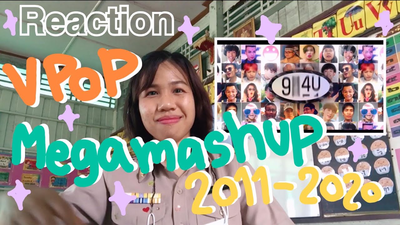 Megamashup VPOP 2011-2020 - DXY l reaction l 120 เพลงจุก ๆ