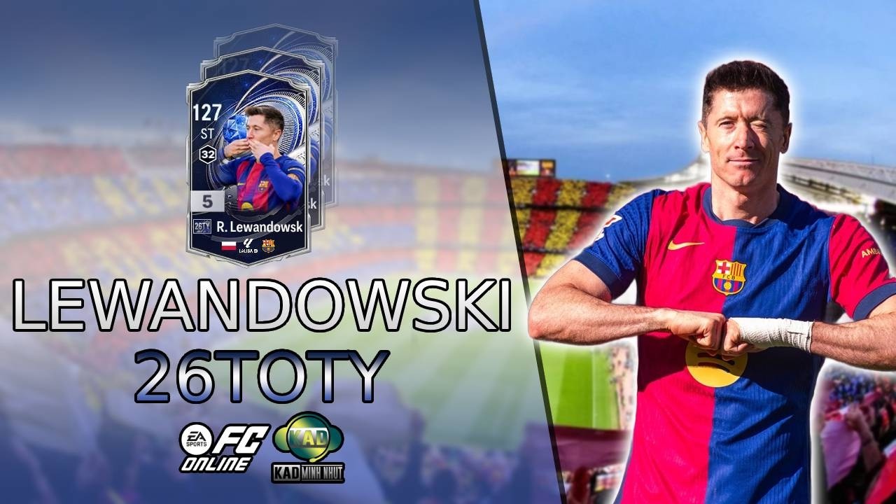 Review Robert Lewandowski m&ugrave;a 26TOTY FCO - WS, FAC hay 26 TOTY ? | Review 26TY | KaD Minh Nhựt