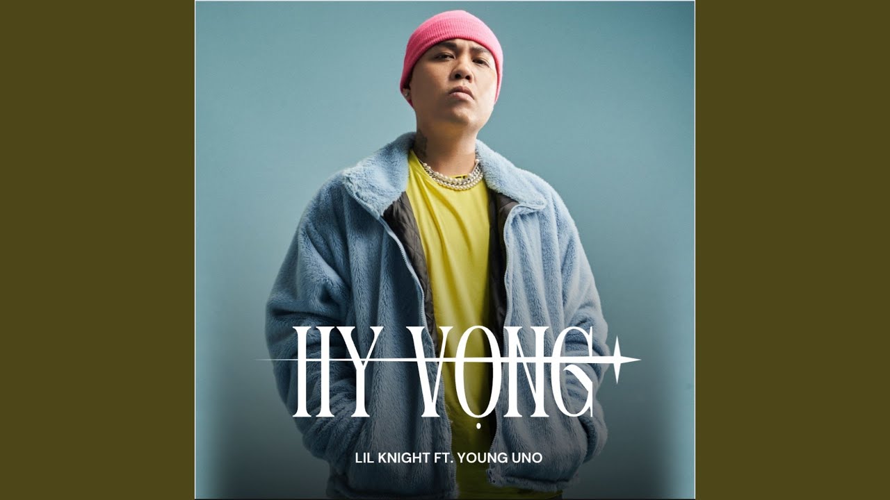 Hy Vọng (feat. Young Uno)
