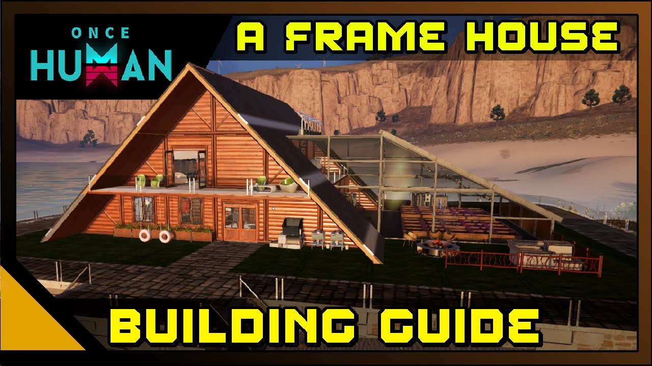 Once Human: House Design - A-Frame - (Building Guide)