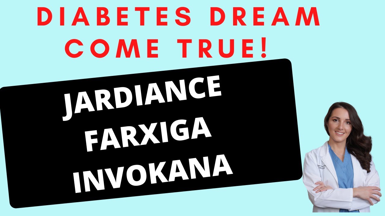 EVERY DIABETIC SHOULD BE ON THESE MEDS! Jardiance, Farxiga, Invokana, Steglatro.