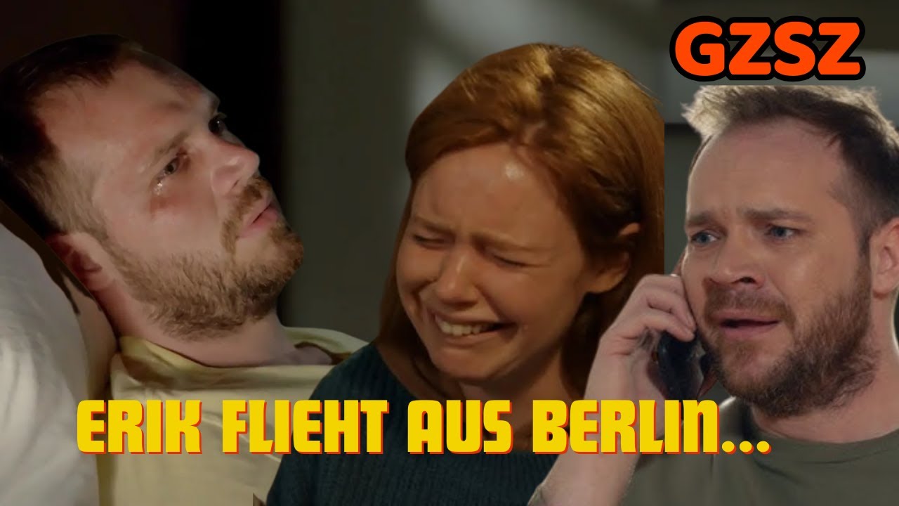 😱💥GZSZ-Schock: Flucht aus Angst und Schuld: Warum Erik GZSZ wirklich verlässt#GZSZ