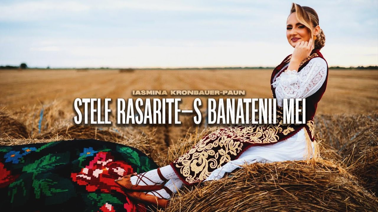 Iasmina Kronbauer-Păun - Stele răsărite-s bănățănii mei (Videoclip Oficial)