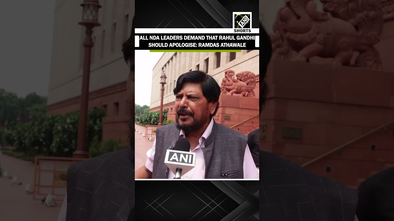 Ramdas Athawale demands Rahul Gandhi apologise over remarks on Amit Shah in Parliament