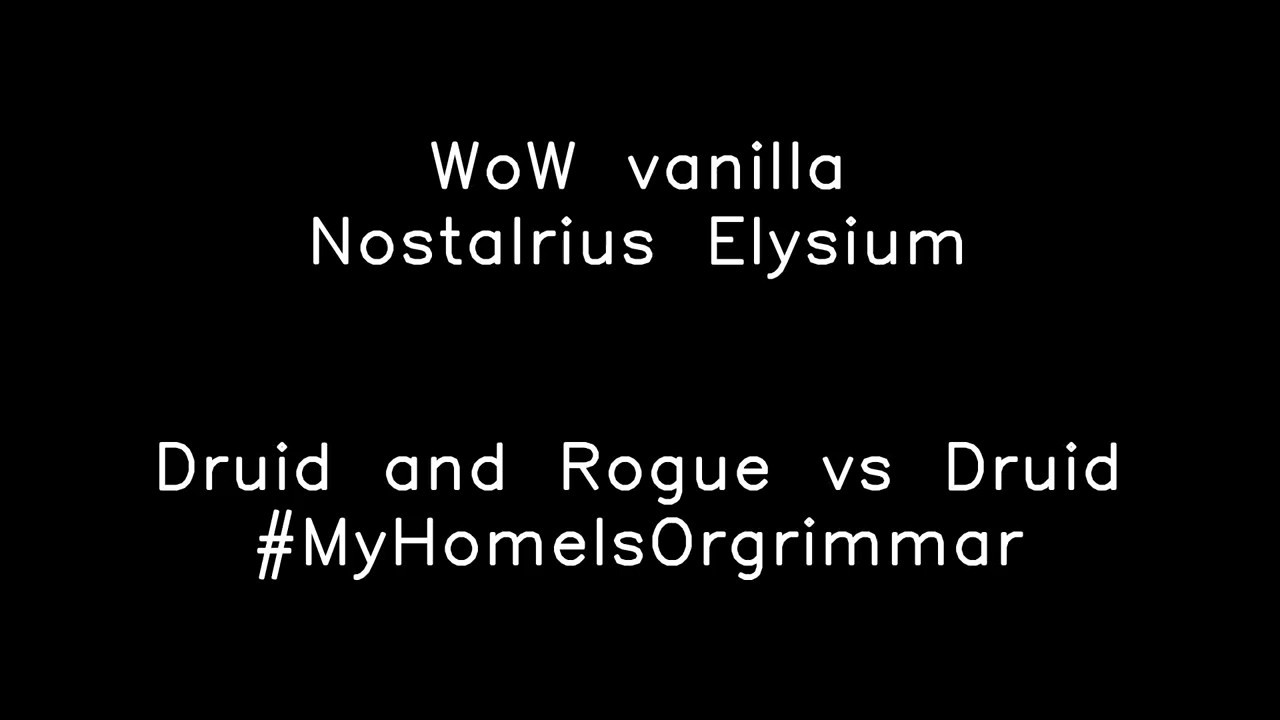 Druid and Rogue vs Druid [Nostalrius Elysium WoW vanilla]