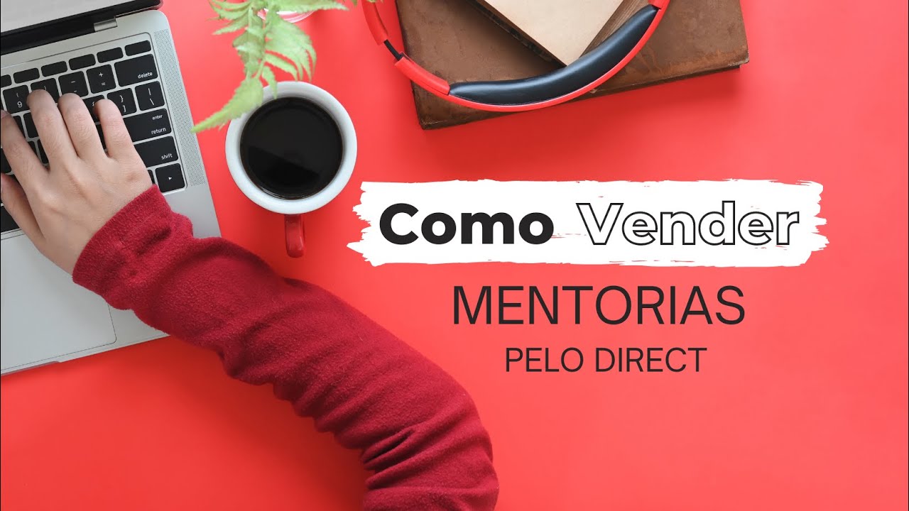Como vender mentorias pelo direct | Um forma simples e f&aacute;cil
