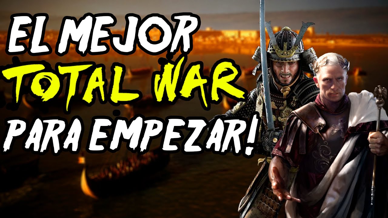 ¿Cuál es el MEJOR Total War PARA EMPEZAR? - Aprende a Jugar a Total War desde CERO !