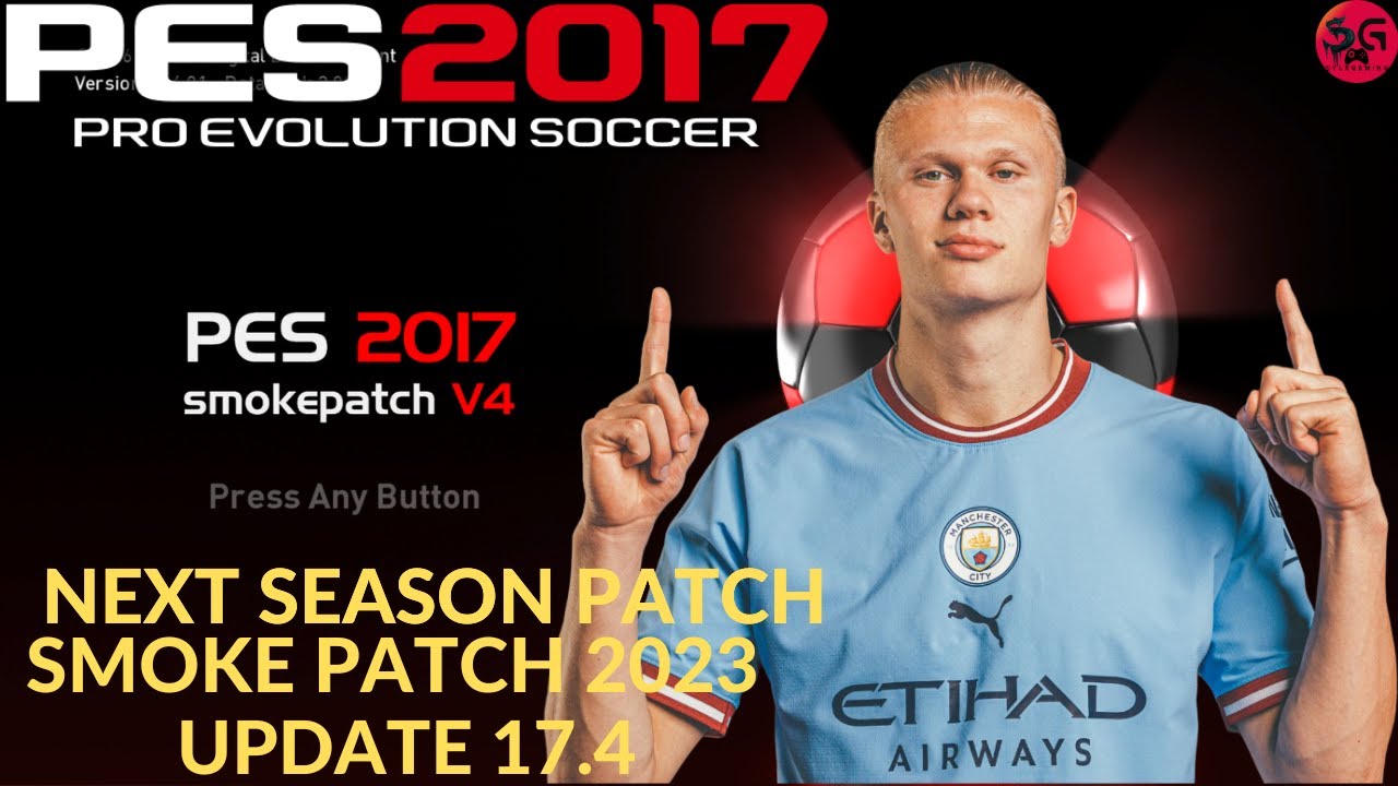 PES 2017 SMOKE PATCH 17.4.2 SEASON 2023 PATCH AIO