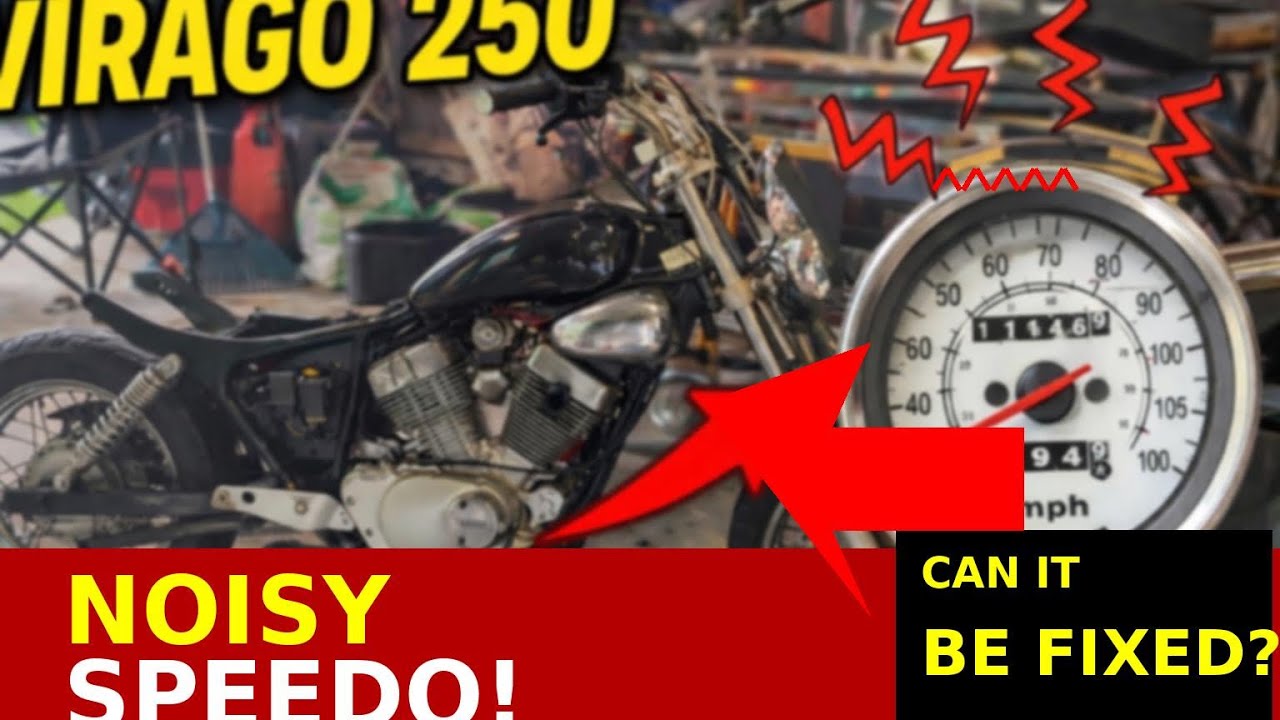 Virago 250 noisy speedometer 