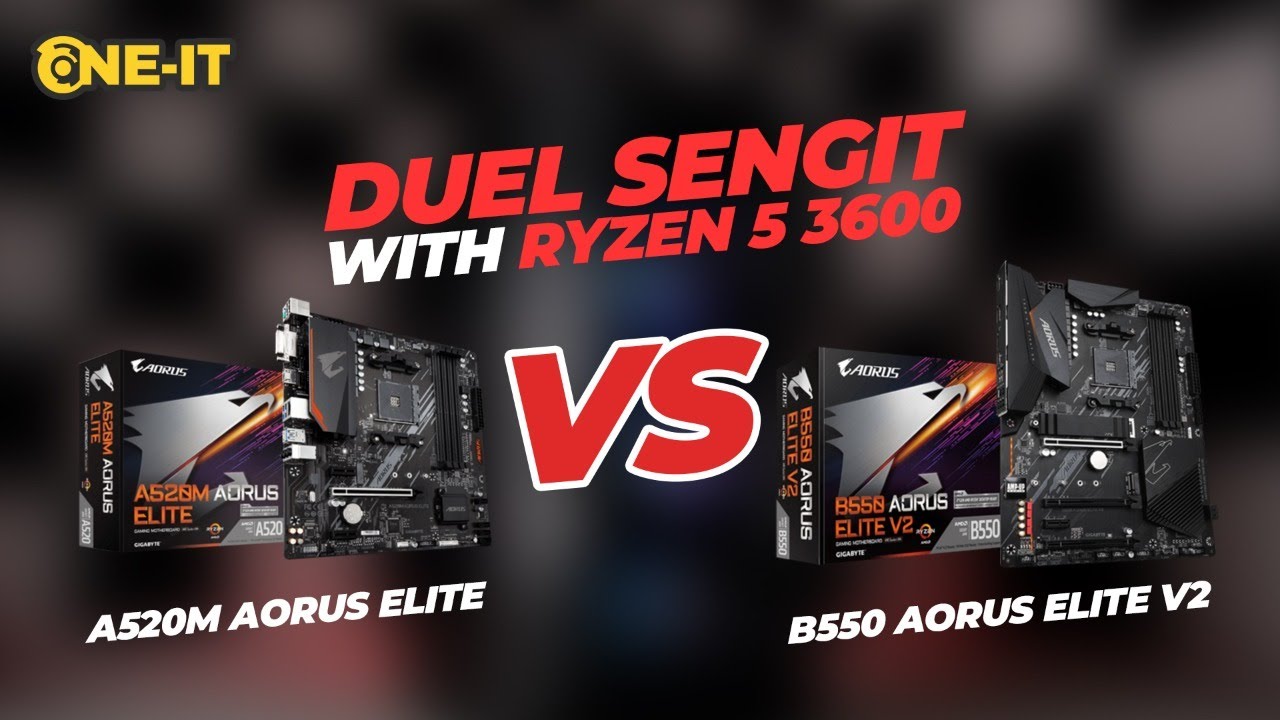 Duel Sengit A520M Aorus Elite VS B550 Aorus Elite V2 With AMD Ryzen 5 3600