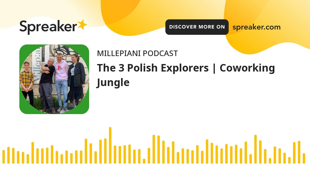 The 3 Polish Explorers | Coworking Jungle