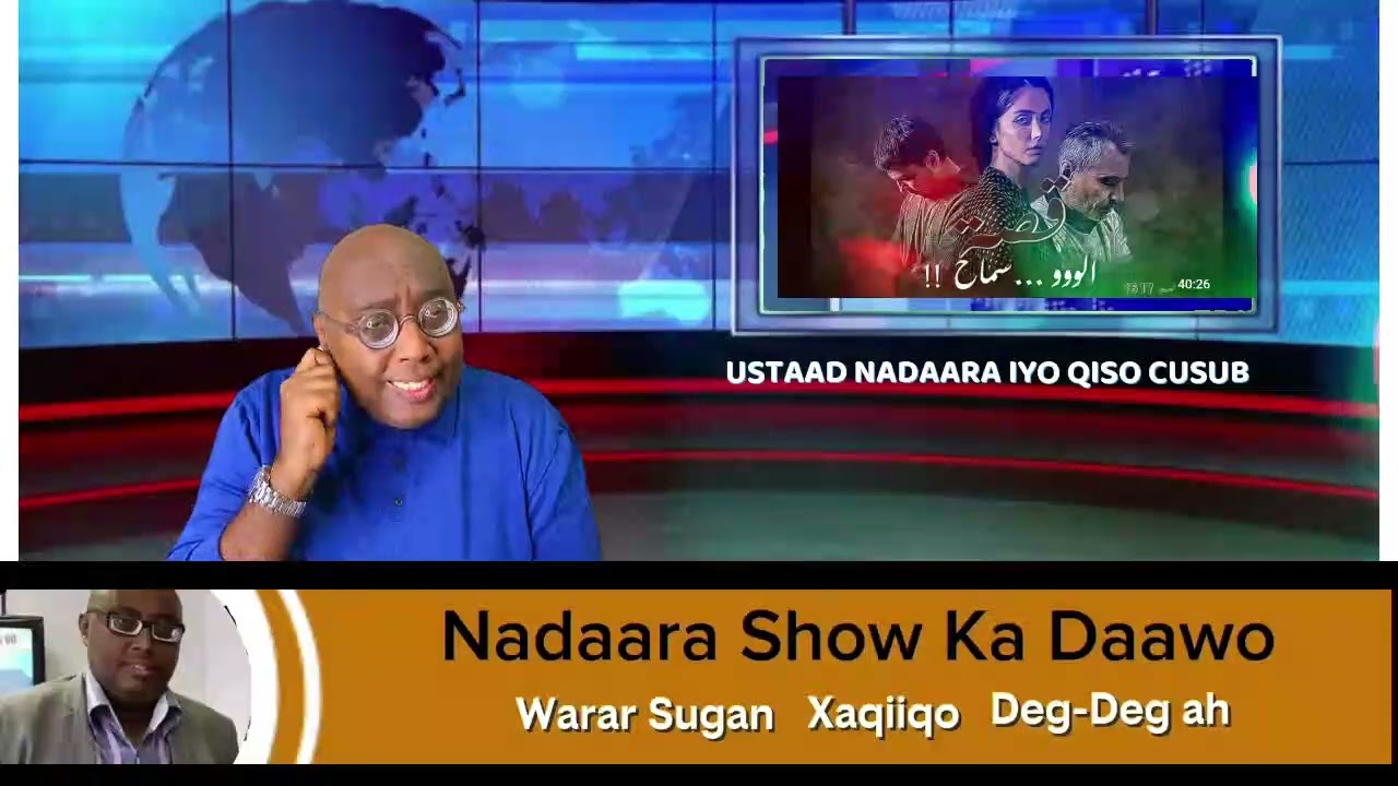 QISO CUSUB USTAAD NADAARA: ODAYGII 60 JIRKA AHAA EE FOOLXUMADA SAMEEYEY YAAB!