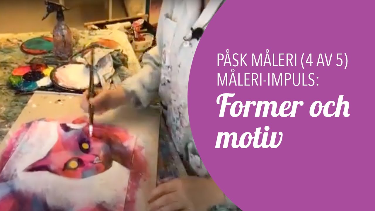 Nr 40 - Påsk måleri (4 av 5) Måleri-impuls med Ania: former och motiv