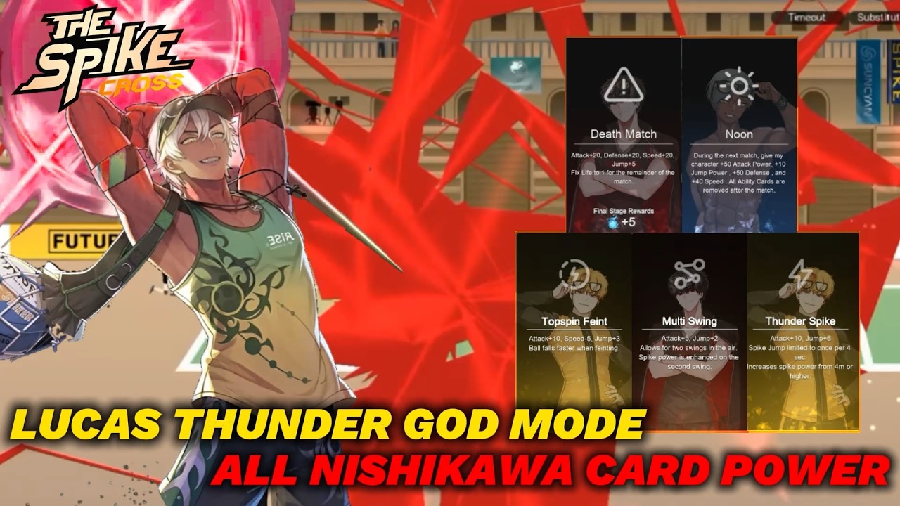 Lucas Thunder God Mode With All Nishikawa Card Power + Noon - The Spike Cross Volleyball