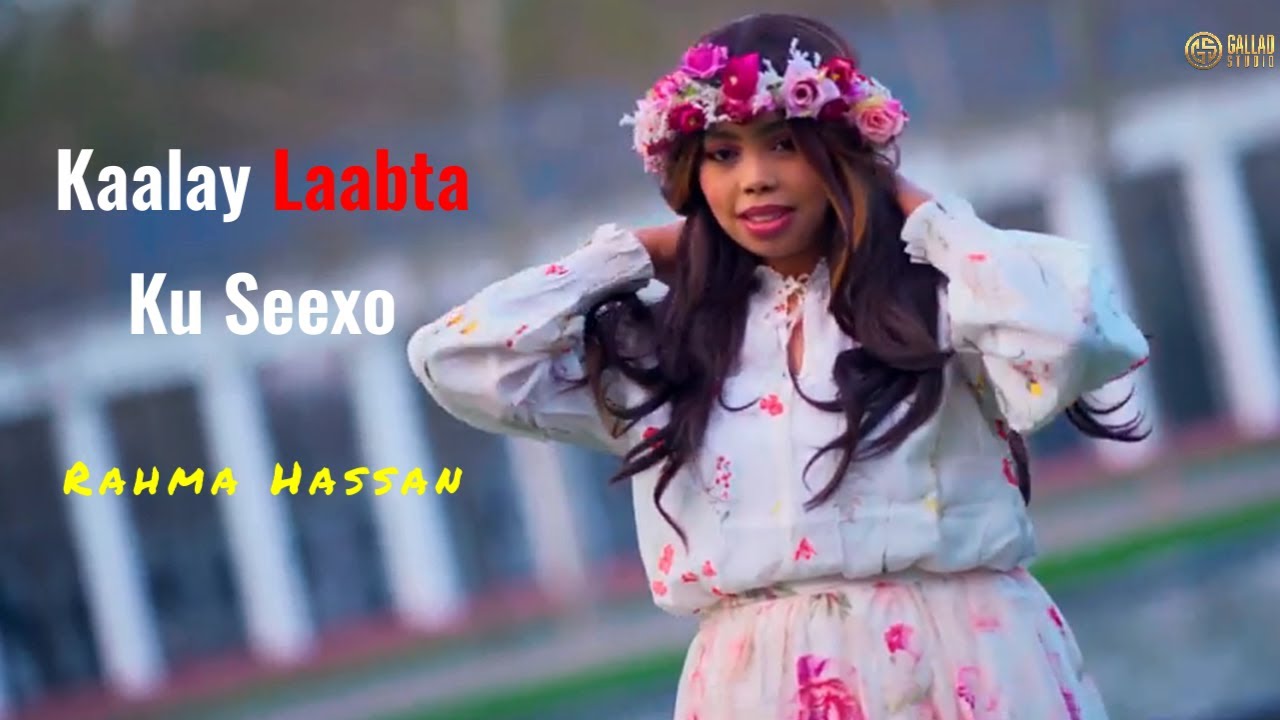 Rahma Hassan 2025 - Kaalay Laabta Ku Seexo - Hees Cusub