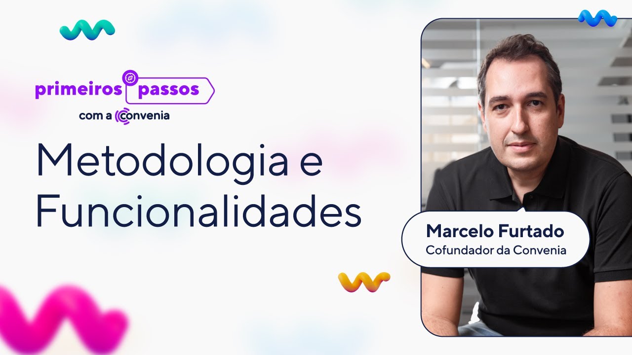 Primeiros passos com a Convenia: Nossa Metodologia e Funcionalidades
