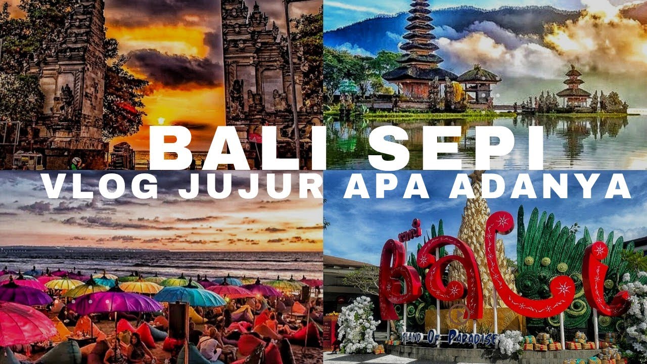 BALI SEPI ??  VLOG LENGKAP JUJUR APA ADANYA