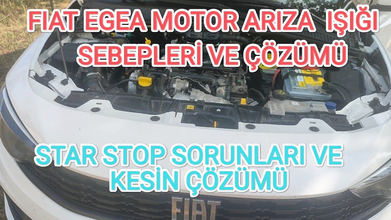 FIAT EGEA 1.3 MOTOR ARIZA IŞIĞI VE STAR STOP SORUNUN ÇÖZÜMÜ. MOTOR ARIZA IŞIĞI SEBEPLERİ VE ÇÖZÜMÜ
