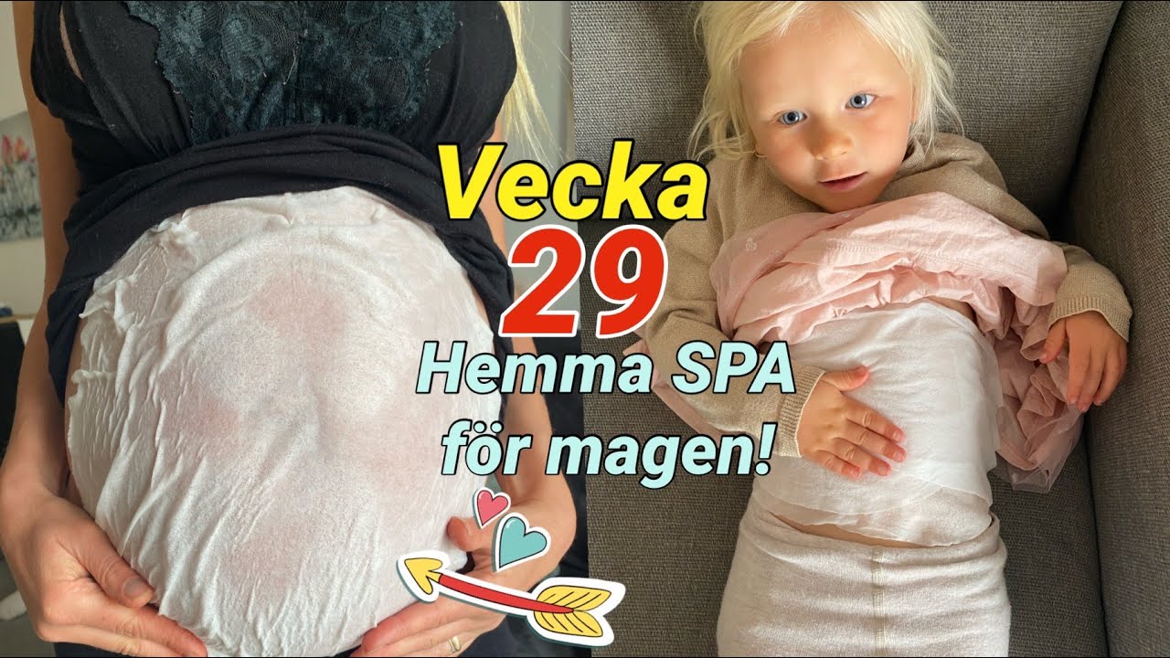 GRAVID VECKA F&Ouml;R VECKA: VECKA 29 MAG SPA, OCH VI BYGGER EN B&Aring;T