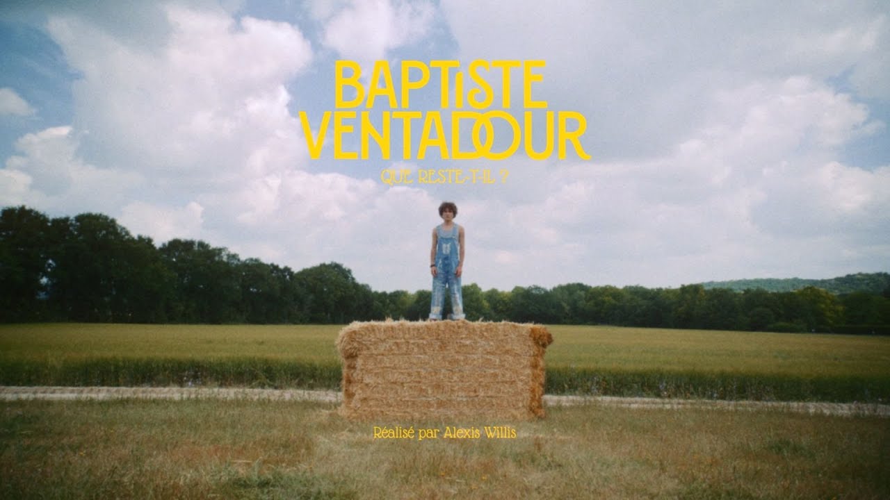 Baptiste Ventadour &ndash; Que reste-t-il ? (clip officiel)