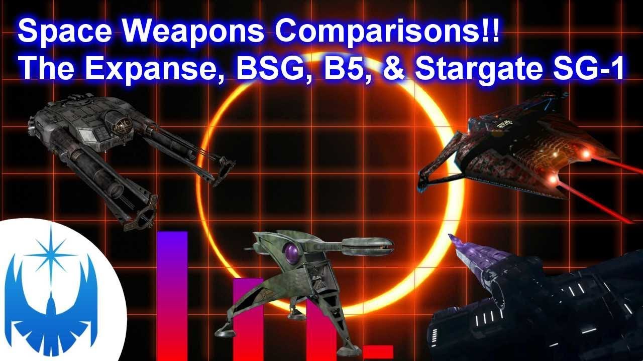 Space Weapons Comparisons!! Part 1- Stargate SG1, The Expanse, Battlestar Galactica, Babylon 5!