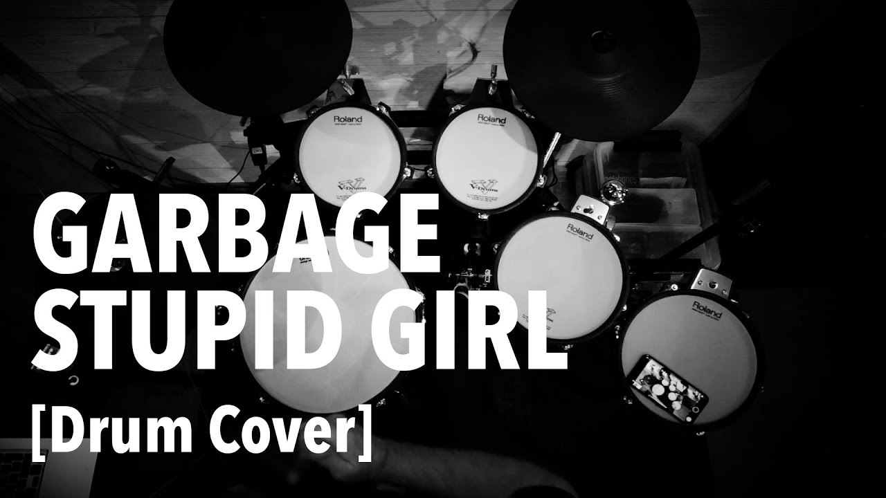 Garbage - Stupid Girl [Drum cover]