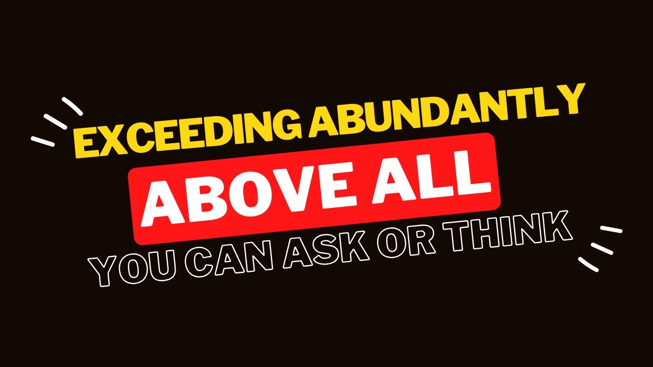 Exceeding Abundantly Above All You Can Ask Or Think | Exodus 12:36, 40-41