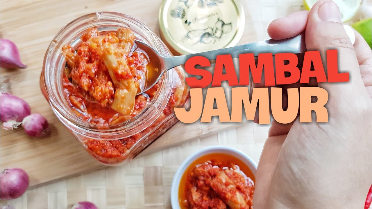 Resep Sambal Jamur Pedas Mantap, Tahan Lama, Cocok Untuk Jualan