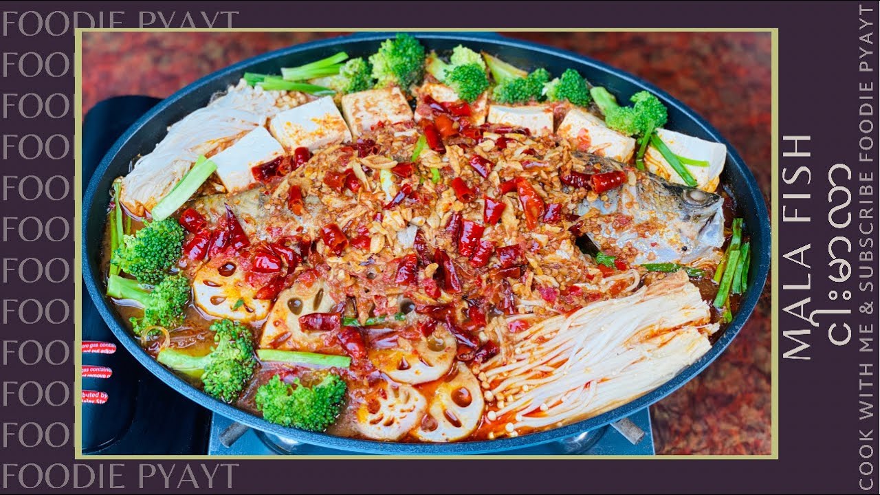 Mala Fish with Sea Bass 
ပူပူစပ်စပ် မာလာငါးဟင်း
