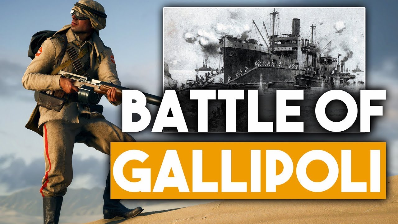 BATTLE OF GALLIPOLI ► Battlefield 1: History (WW1)