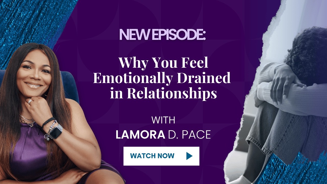 Why You Feel Emotionally Drained in Relationships